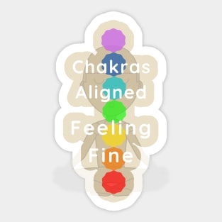 Chakras aligned, feeling fine! Sticker